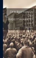 Der Rhythmus Des Arbeitsmarktes; Volume 1