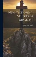 New Testament Studies in Missions