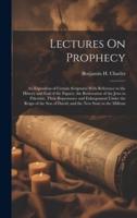 Lectures On Prophecy