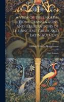 A View of the English Editions, Translations, and Illustrations of the Ancient Greek and Latin Authors