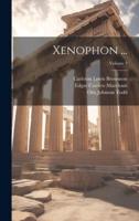 Xenophon ...; Volume 3