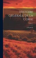 Histoire Gégérale De La Corse; Volume 2