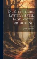 Die Christliche Mystik. Vierter Band, Zweite Abtheilung.