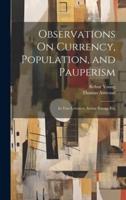 Observations On Currency, Population, and Pauperism