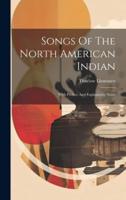 Songs Of The North American Indian