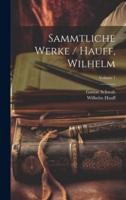 Sammtliche Werke / Hauff, Wilhelm; Volume 1