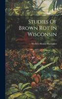 Studies Of Brown Rot In Wisconsin