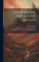 The Pliocene Deposits Of Britain