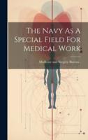 The Navy As A Special Field For Medical Work