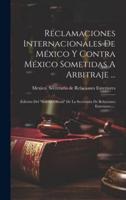 Reclamaciones Internacionales De México Y Contra México Sometidas A Arbitraje ...