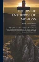 The Divine Enterprise Of Missions