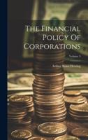 The Financial Policy Of Corporations; Volume 5