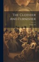 The Clothier And Furnisher; Volume 101