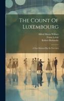 The Count Of Luxembourg