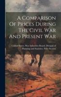 A Comparison Of Prices During The Civil War And Present War