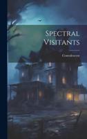 Spectral Visitants