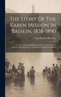 The Story Of The Karen Mission In Bassein, 1838-1890