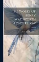 The Works Of Henry Wadsworth Longfellow; Volume 3