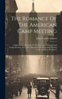 The Romance Of The American Camp Meeting