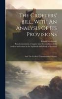 The Crofters' Bill, With An Analysis Of Its Provisions