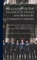 Regulation Of The Issuance Of Stocks And Bonds By Common Carriers