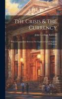 The Crisis & The Currency