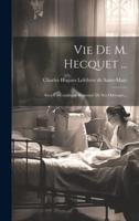 Vie De M. Hecquet ...