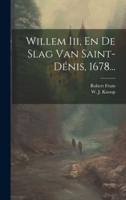 Willem Iii, En De Slag Van Saint-Dénis, 1678...