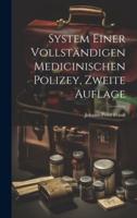 System Einer Vollständigen Medicinischen Polizey, Zweite Auflage