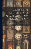 Class Of '71, United States Naval Academy, Annapolis, Md