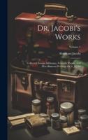 Dr. Jacobi's Works