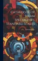 Catalogue Of Steam Specialities, Standard Scales