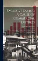 Excessive Saving A Cause Of Commercial Distress