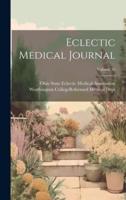 Eclectic Medical Journal; Volume 36