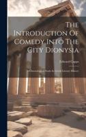 The Introduction Of Comedy Into The City Dionysia