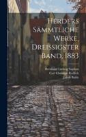 Herders Sämmtliche Werke, Dreissigster Band, 1883