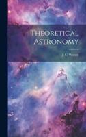 Theoretical Astronomy