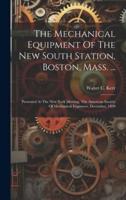 The Mechanical Equipment Of The New South Station, Boston, Mass. ...