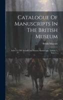 Catalogue Of Manuscripts In The British Museum