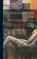 Zum Kampf Um Die Psychoanalyse.