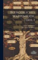 Buergerliches Wappenbuch, Theil I