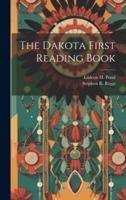 The Dakota First Reading Book