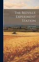 The Beeville Experiment Station