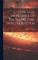 Unusual Abundance Of The Snowy Owl (Nyctea Nyctea)