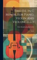Trio [Ii], In C Minor, For Piano, Violin And Violoncello