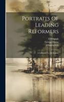 Portraits Of Leading Reformers