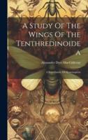 A Study Of The Wings Of The Tenthredinoidea
