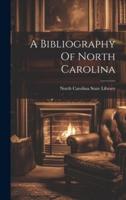 A Bibliography Of North Carolina
