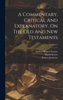 A Commentary, Critical And Explanatory, On The Old And New Testaments; Volume 2