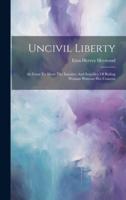 Uncivil Liberty